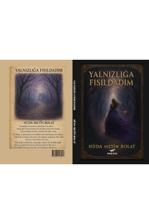Yalnızlığa Fısıldadım / Hüda Metin BOLAT Yalnızlığa Fısıldadım / Hüda Metin BOLAT