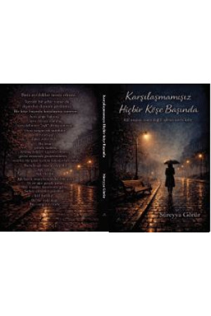 KARŞILAŞMAMIŞIZ HİÇ BİR KÖŞE BAŞINDA