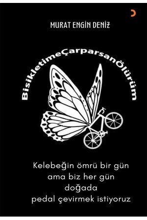 Bisikletime Çarpansan Ölürüm 