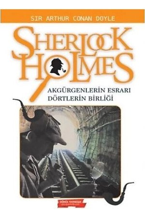 SHERLOCK HOLMES AKGÜRGENLERİN ESRARI DÖRTLERİN BİRLİĞİ