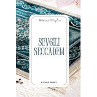 SEVGİLİ SECCADEM