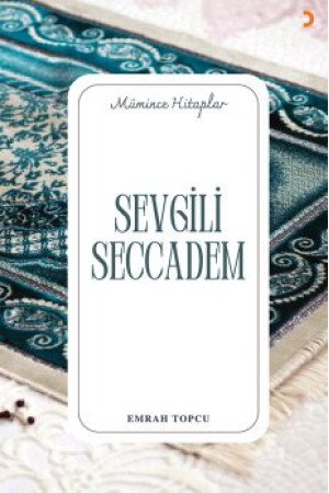 SEVGİLİ SECCADEM