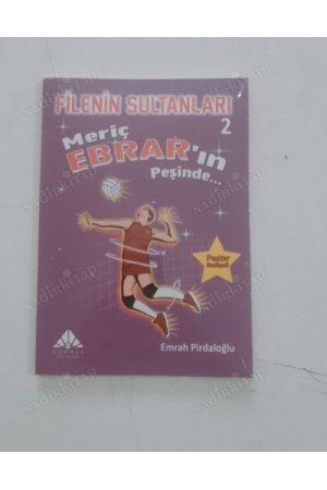 FİLENİN SULTANLARI  2 MERİÇ EBRAR'IN PEŞİNDE