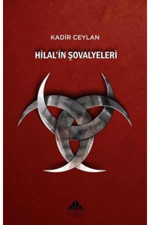 HİLAL'İN ŞOVALYELERİ